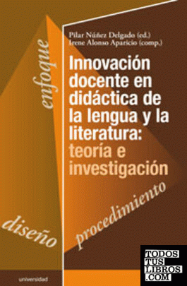 Innovacin docente en didctica de la lengua y la literatura: teora e investigacin