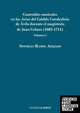 Contenidos musicales en las actas de cabildo catedralicio de Ávila durante el magisterio de Juan Cedazo (1685-1714), 1