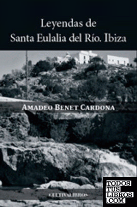 Las leyendas de Santa Eulalia del Rio. Ibiza