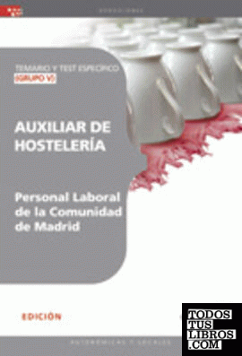 Auxiliar de Hostelería  (Grupo V) Personal Laboral de la Comunidad de Madrid. Temario y Test Específico
