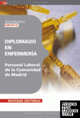 Diplomado en Enfermería (Grupo II) Personal Laboral de la Comunidad de Madrid. Test Específico