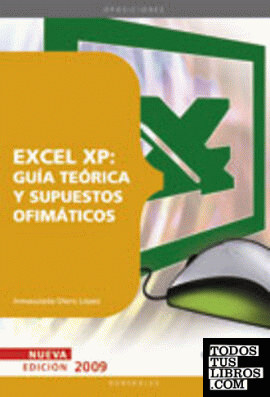 Excel XP. Guía teórica y supuestos ofimáticos