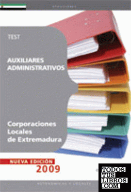 Auxiliares Administrativos Corporaciones Locales de Extremadura. Test