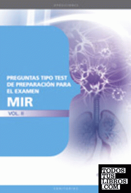 Preguntas Tipo Test de Preparación para el Examen MIR Vol. II.