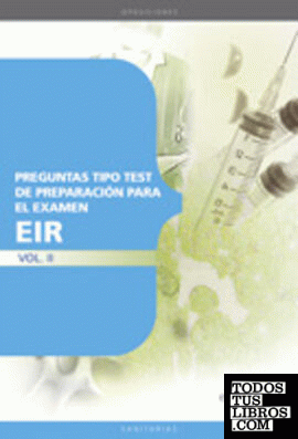 Preguntas Tipo Test de Preparación para el Examen del EIR Vol. II.