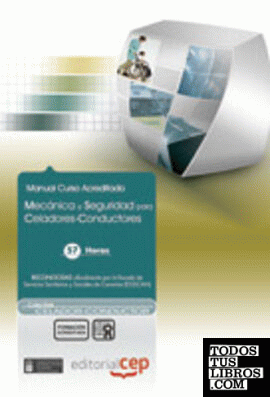 Mecánica y Seguridad para Celadores-Conductores. Colección Formación Continuada (ESSSCAN)