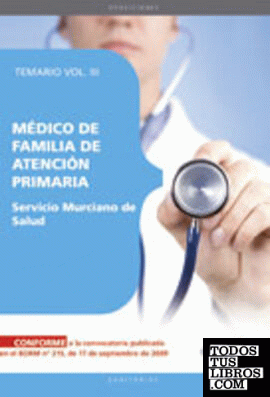 Médico de Familia de Atención Primaria. Servicio Murciano de Salud. Temario Específico Vol. III.