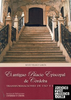 El antiguo palacio episcopal de Córdoba