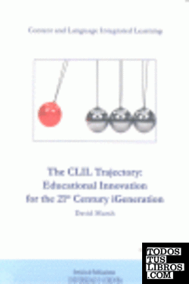 The CLIL trayectory: educational innovation for the 21 century igeneration