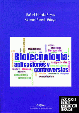 Biotecnología. Aplicaciones y controversias