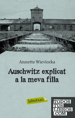 Auschwitz explicat a la meva filla