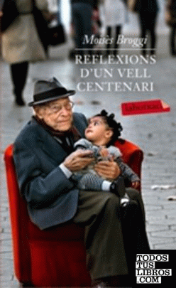 Reflexions d'un vell centenari