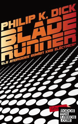 Blade Runner. Els androides somien xais elèctrics?