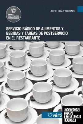 Servicio básico de alimentos y bebidas y tareas de postservicio en el restaurante UF0059 (Edición 2013)