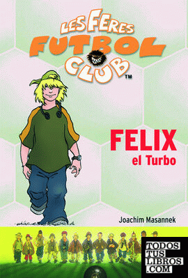 Felix el turbo
