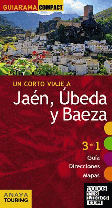 Jaén, Úbeda y Baeza