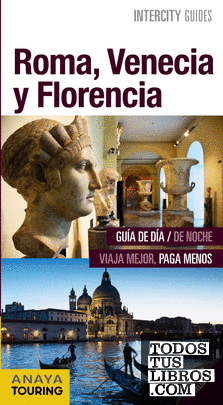 Roma, Venecia y Florencia