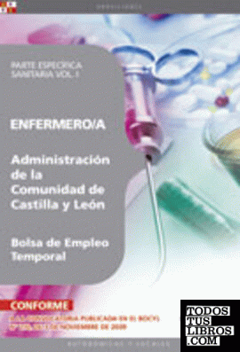 Enfermero/a de la Administración de Castilla y León. Bolsa de Empleo Temporal. Parte Específica Sanitaria Vol. I.