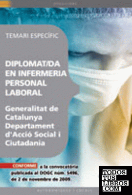 Personal Laboral de la Generalitat de Catalunya. Departament d'Acció Social i Ciutadania. Diplomat/da en Infermeria. Temari específic