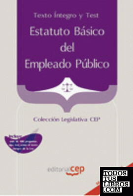 Estatuto Básico del Empleado Público. Texto íntegro y test