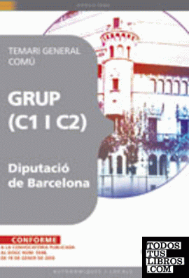 Grup (C1 i C2) de la Diputació de Barcelona. Temari General Comú