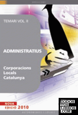 Administratius Corporacions Locals Catalunya. Temari Vol. II.