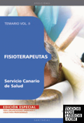 Fisioterapeutas Servicio Canario de Salud. Temario Vol. II.  EDICIÓN ESPECIAL