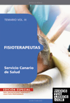 Fisioterapeutas Servicio Canario de Salud. Temario Vol. III.  EDICIÓN ESPECIAL