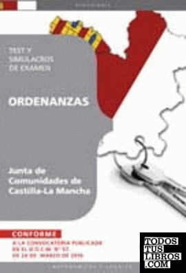 Ordenanzas. Junta de Comunidades de Castilla-La Mancha Test y Simulacros de Examen