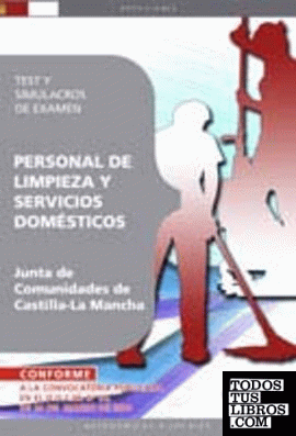 Personal de Limpieza y Servicio Doméstico. Junta de Comunidades de Castilla-La Mancha. Test y Simulacros de Examen