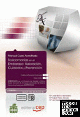 Toxicomanías en el Embarazo: Valoración, Cuidados y Prevención. Colección Formación Continuada+CURSO EBOOK
