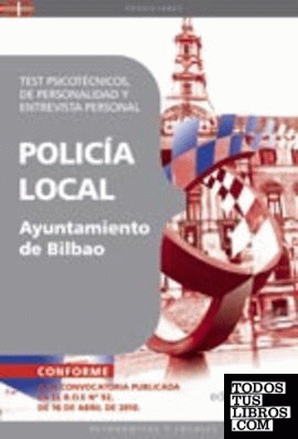 Policía Local del Ayuntamiento de Bilbao. Test Psicotécnicos, de Personalidad y Entrevista Personal