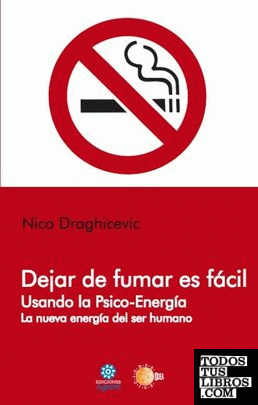 DEJAR DE FUMAR ES FACIL USANDO LA PSICO-ENERGIA