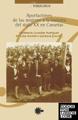 Aportaciones de las mujeres a la historia del s. XX en Canarias