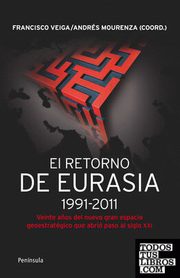 El retorno de Eurasia,1991-2011