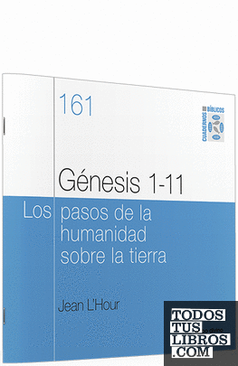 Génesis 1-11 - Los pasos de la humanidad sobre la tierra