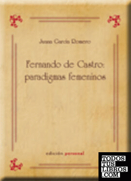 Fernando de Castro. Paradigmas femeninos