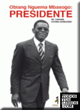 Obiang Nguema Mbasogo: Presidente