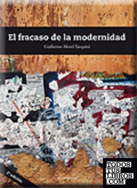 El fracaso de la modernidad (2ª ed.)