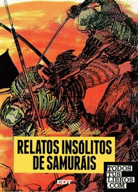 RELATOS INSÓLITOS DE SAMURÁIS