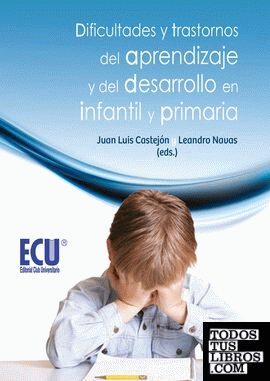 Dificultades y trastornos del aprendizaje y del desarrollo en infantil y primaria
