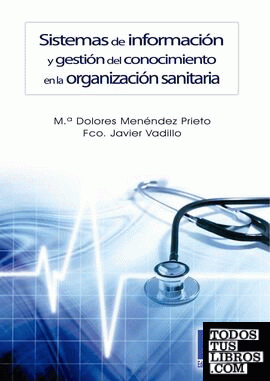 Sistemas de información y gestión del conocimiento en la organización sanitaria