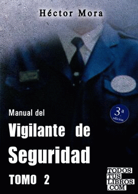 Manual del vigilante de seguridad. Tomo II