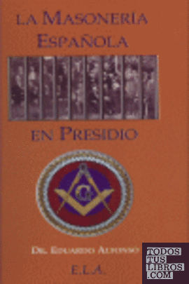 La masonería española en presidio