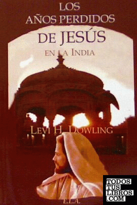 LOS AÑOS PERDIDOS DE JESUS EN LA INDIA