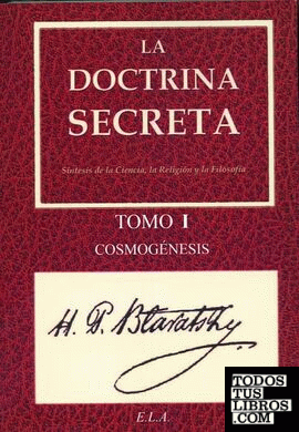 La doctrina secreta. tomo i cosmogenesis