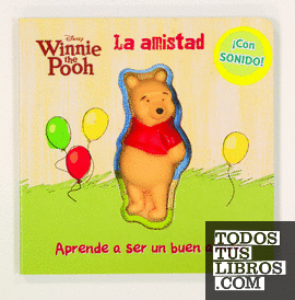 Winnie the Pooh. La amistad
