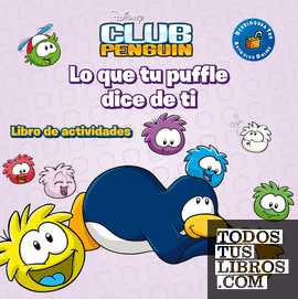 Club Penguin. Lo Que Tu Puffle Dice De Ti de Disney 978-84-9951-431-4