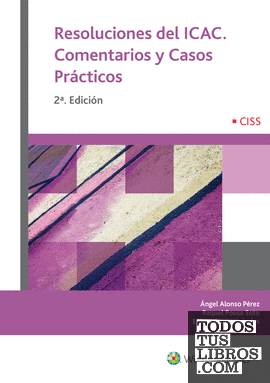 RESOLUCIONES DEL ICAC. Comentarios y Casos Prácticos (2ª Edición)