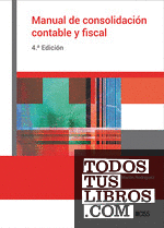 Manual de consolidación contable y fiscal (4.ª Edición)